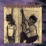 Starkweather : Into the Wire